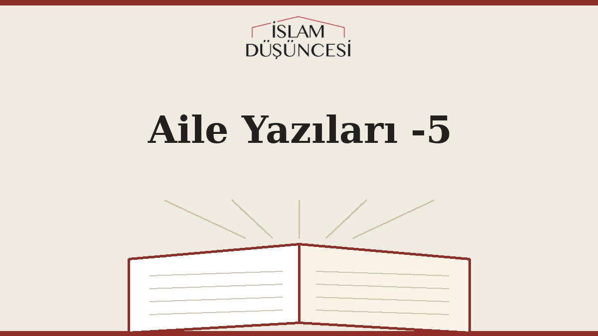Aile Yazıları -5