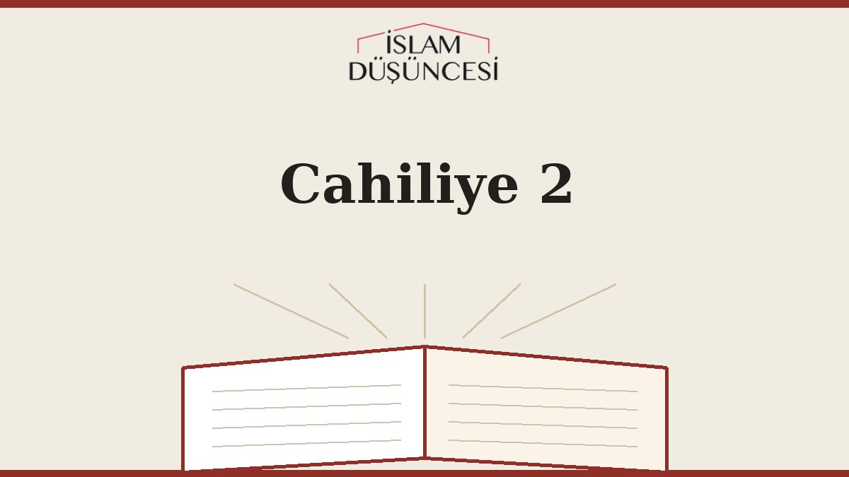 Cahiliye 2