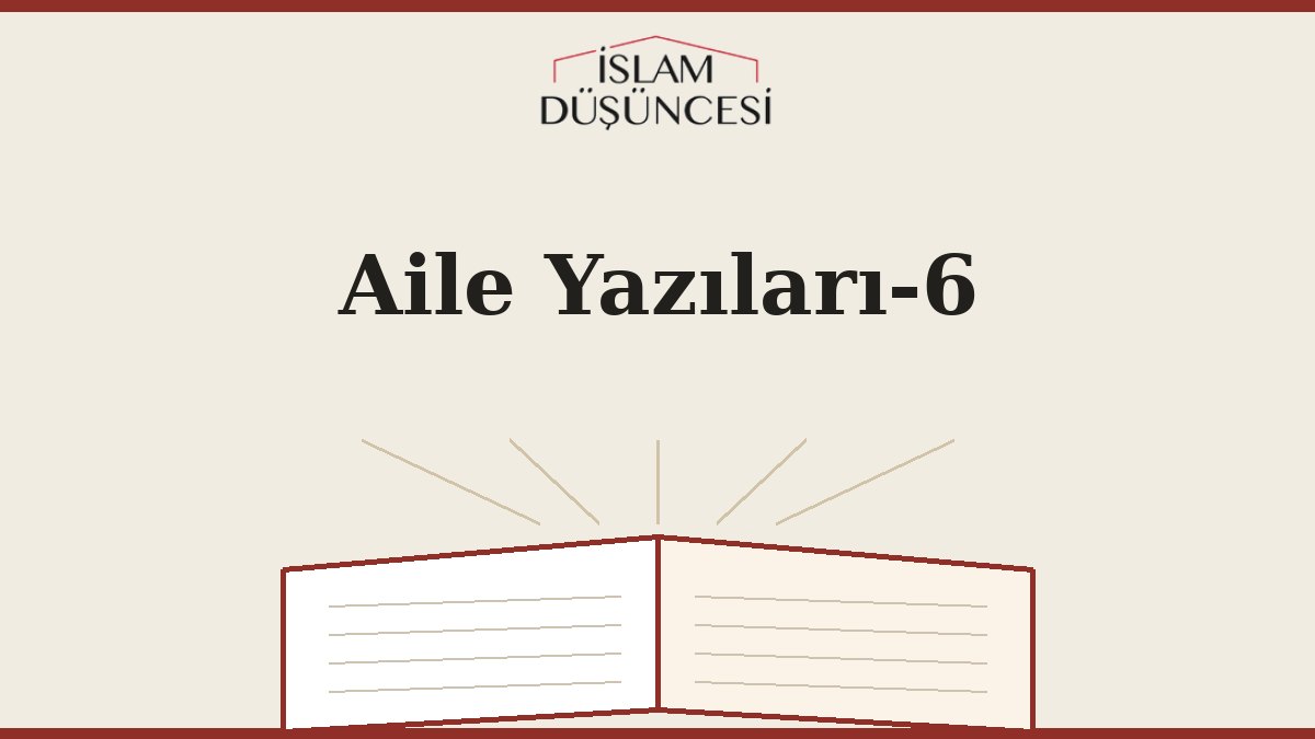 Aile Yazıları-6