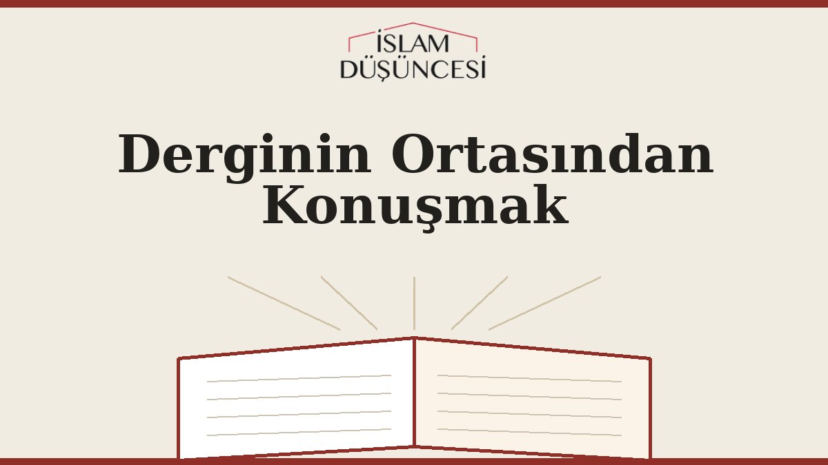 Derginin Ortasından Konuşmak