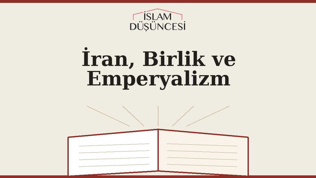 İran, Birlik ve Emperyalizm