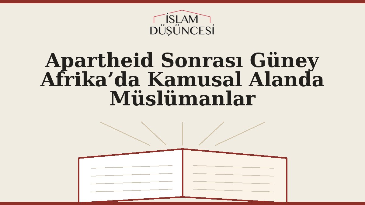 Apartheid Sonrası Güney Afrika’da Kamusal Alanda Müslümanlar