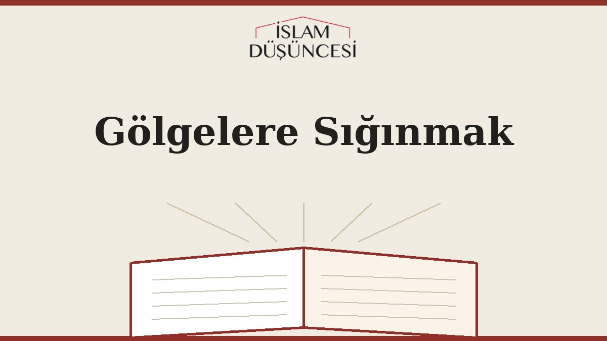 Gölgelere Sığınmak