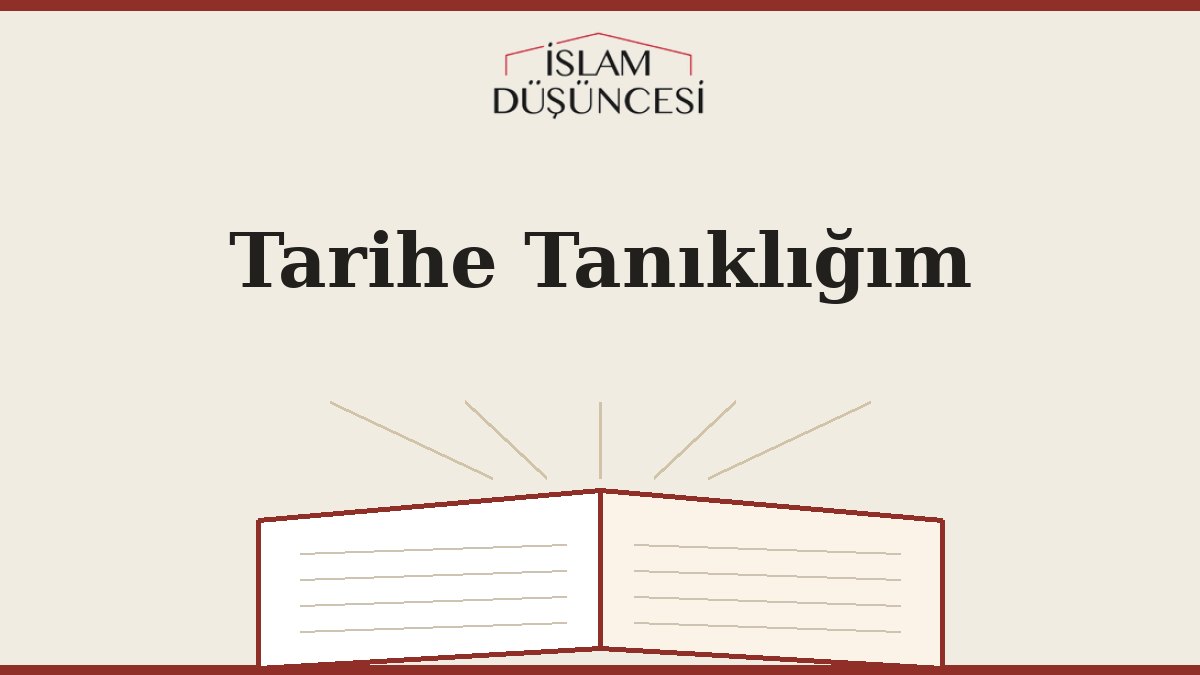 Tarihe Tanıklığım
