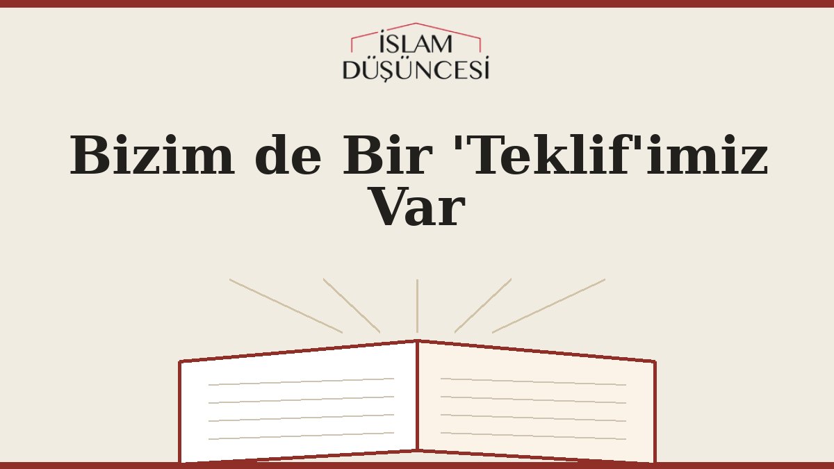 Bizim de Bir 'Teklif'imiz Var