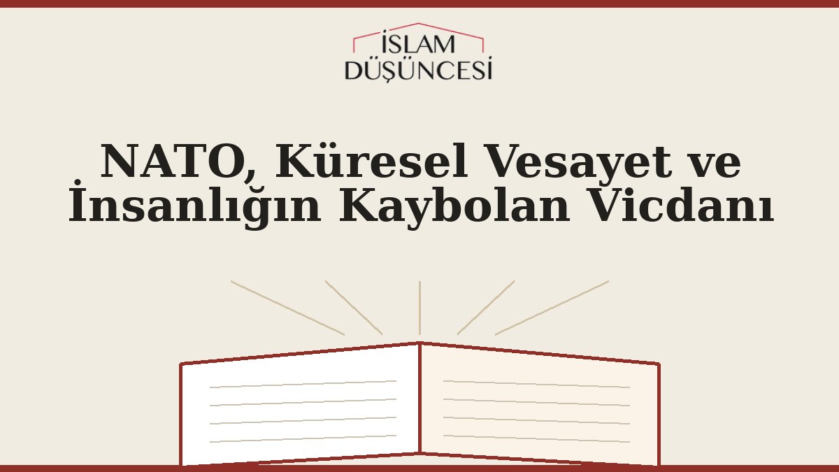 NATO, Küresel Vesayet ve İnsanlığın Kaybolan Vicdanı