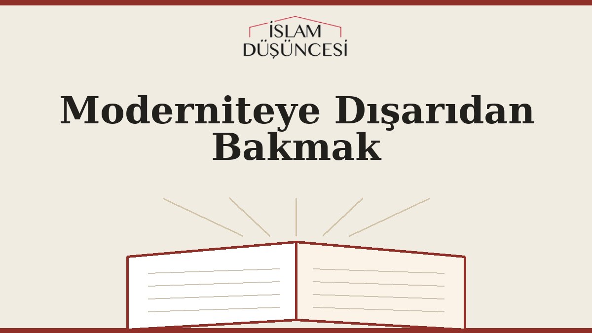 Moderniteye Dışarıdan Bakmak
