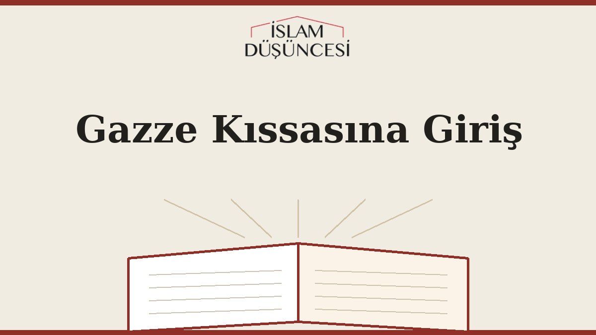Gazze Kıssasına Giriş