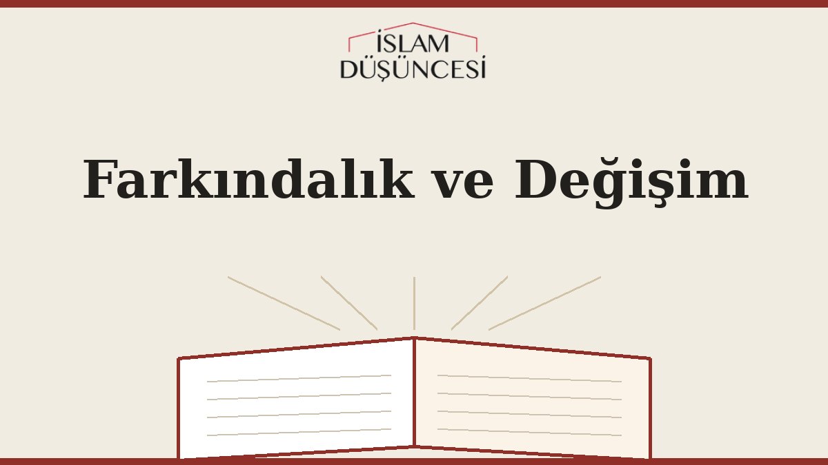 Farkındalık ve Değişim