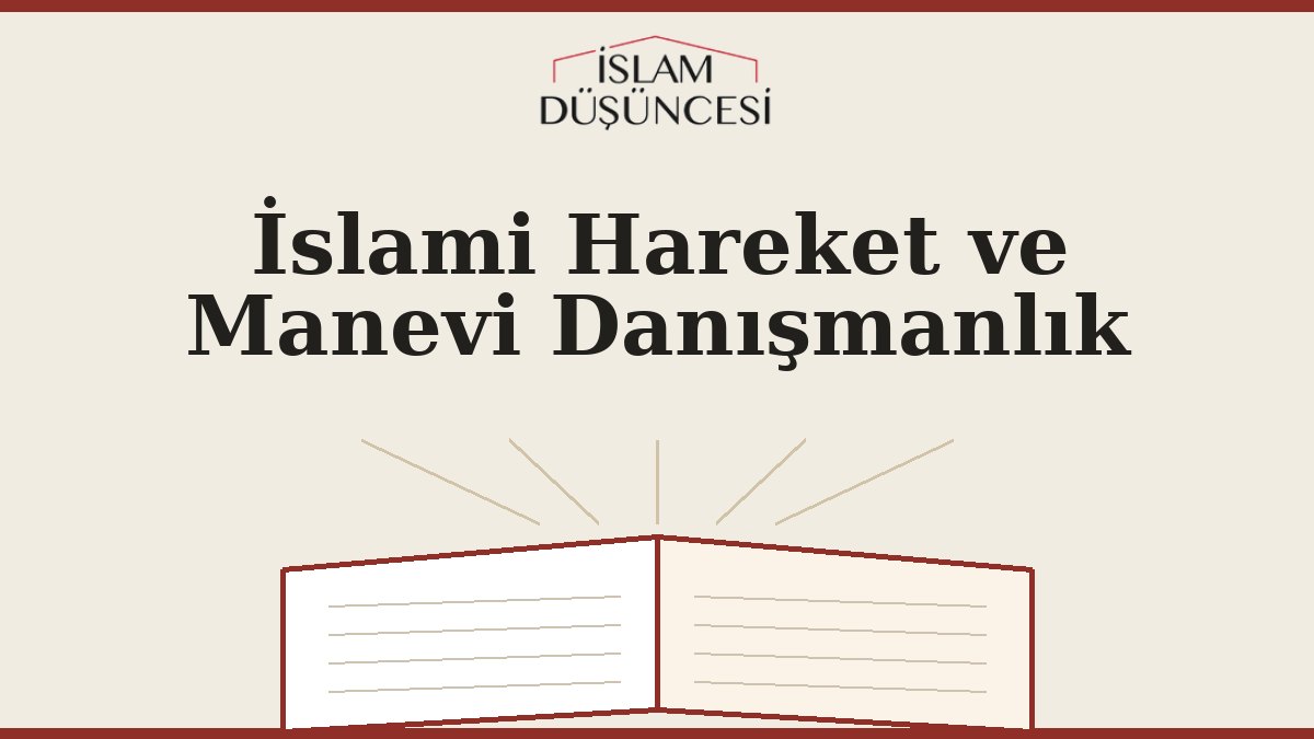 İslami Hareket ve Manevi Danışmanlık