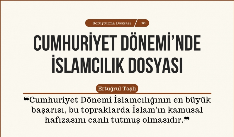 Ertuğrul Taşlı: Cumhuriyet Dönemi İslamcılığının en büyük başarısı, bu topraklarda İslam