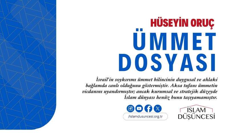 Hüseyin Oruç: Ümmetçilik, teolojik temellere dayanan sosyolojik bir gerçekliktir
