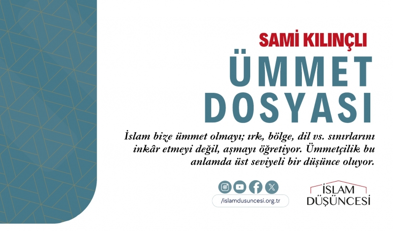Sami Kılınçlı: İslam bize ırk, bölge, dil vs. sınırlarını inkâr etmeyi değil aşmayı öğretiyor