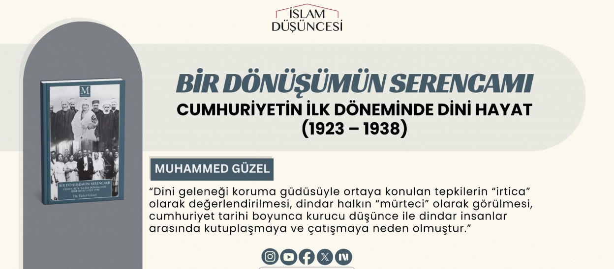 Bir Dönüşümün Serencamı Cumhuriyetin İlk Döneminde Dini Hayat (1923 – 1938)