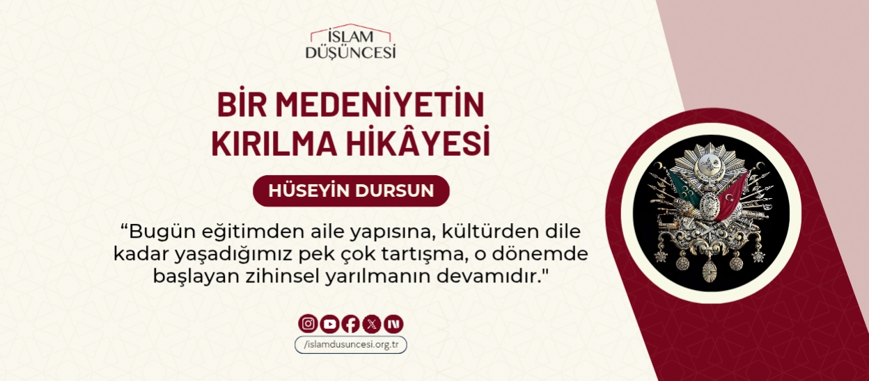 Bir Medeniyetin Kırılma Hikâyesi