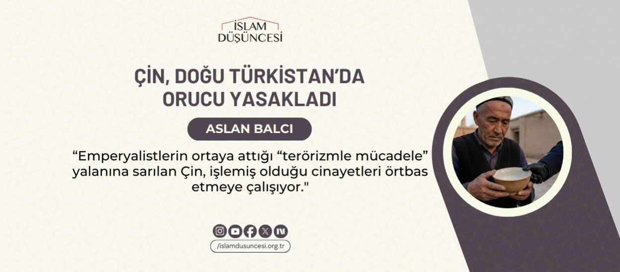 Çin, Doğu Türkistan’da Orucu Yasakladı