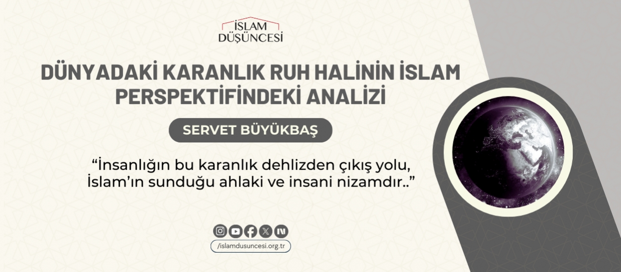 Dünya'daki Karanlık Ruh Halinin İslam Perspektifindeki Analizi