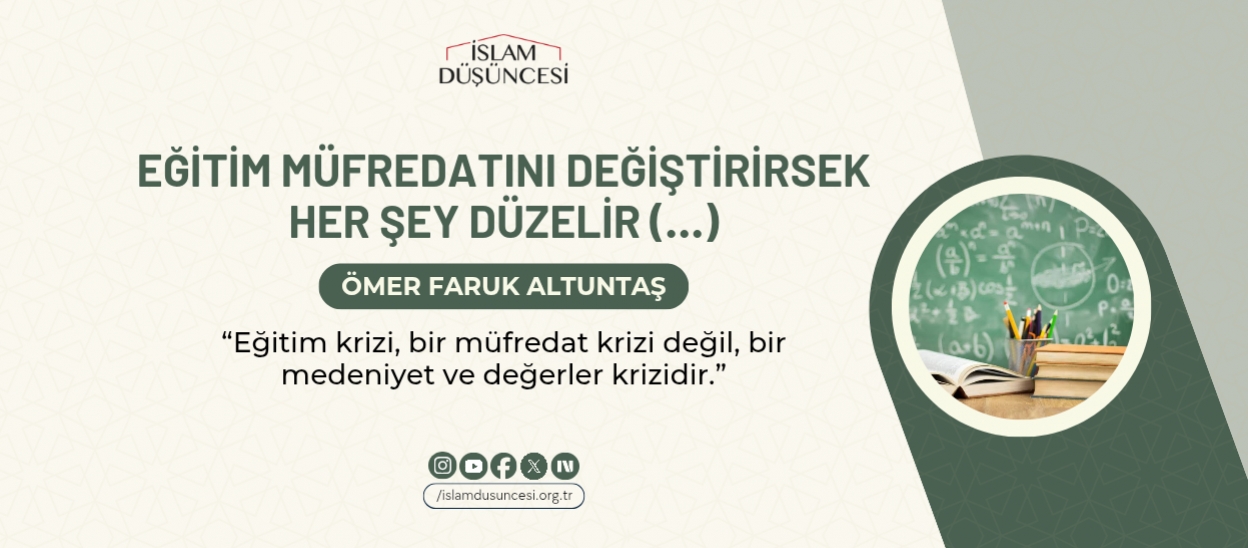 Eğitim Müfredatını Değiştirirsek Her Şey Düzelir (…)