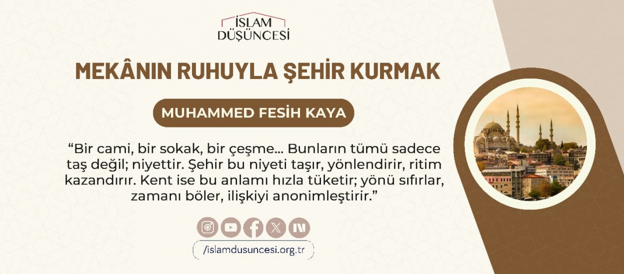 Mekânın Ruhuyla Şehir Kurmak