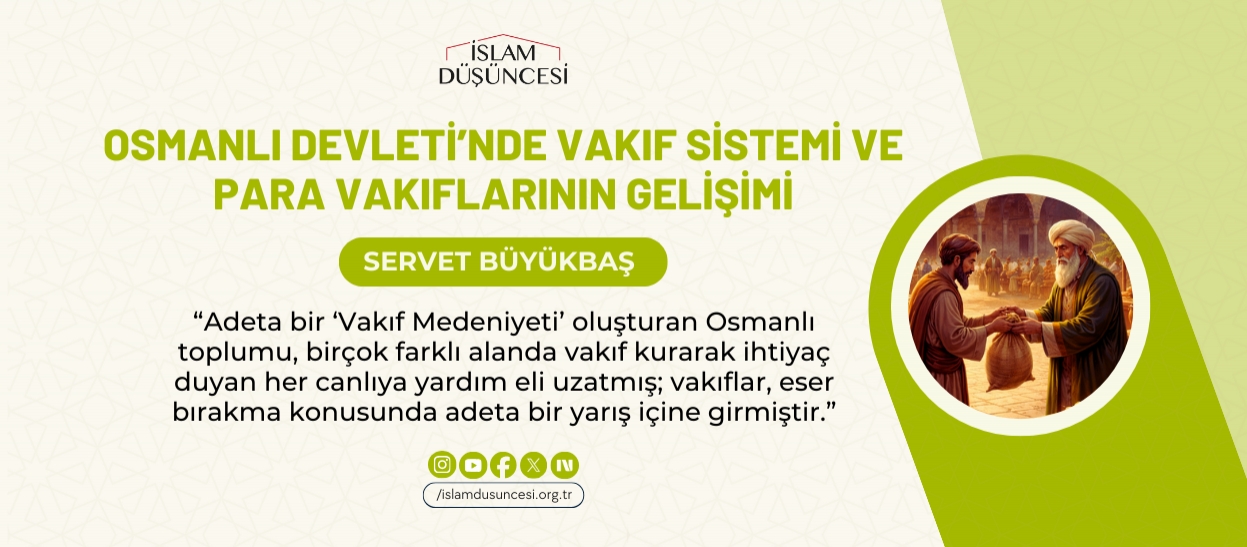 Osmanlı Devleti’nde Vakıf Sistemi ve Para Vakıflarının Gelişimi