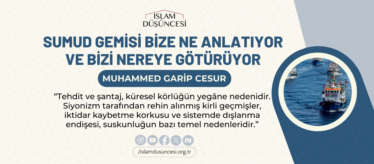 “ Sumud Gemisi”  Bize Ne Anlatıyor ve Bizi Nereye Götürüyor