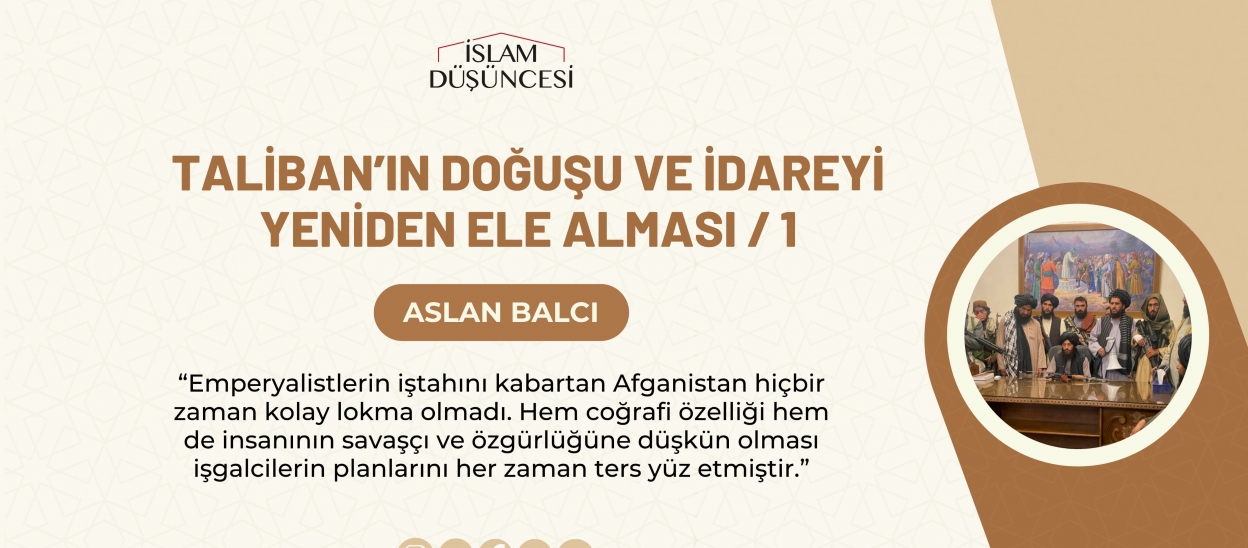 Taliban’ın Doğuşu ve İdareyi Yeniden Ele Alması (1)