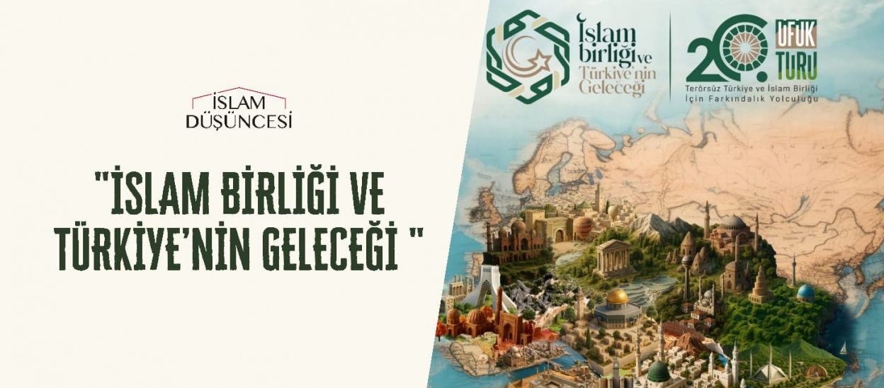 İslam Birliği ve Türkiye'nin Geleceği