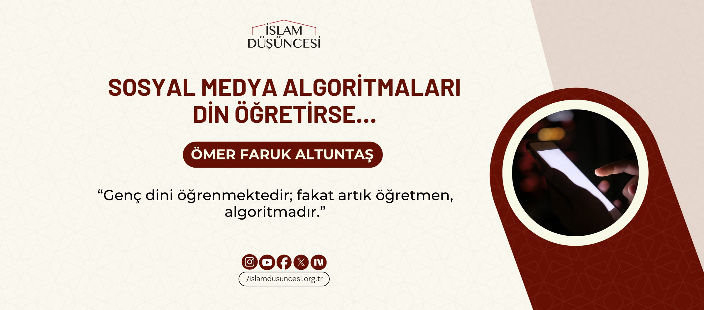 Sosyal Medya Algoritmaları Din Öğretirse…